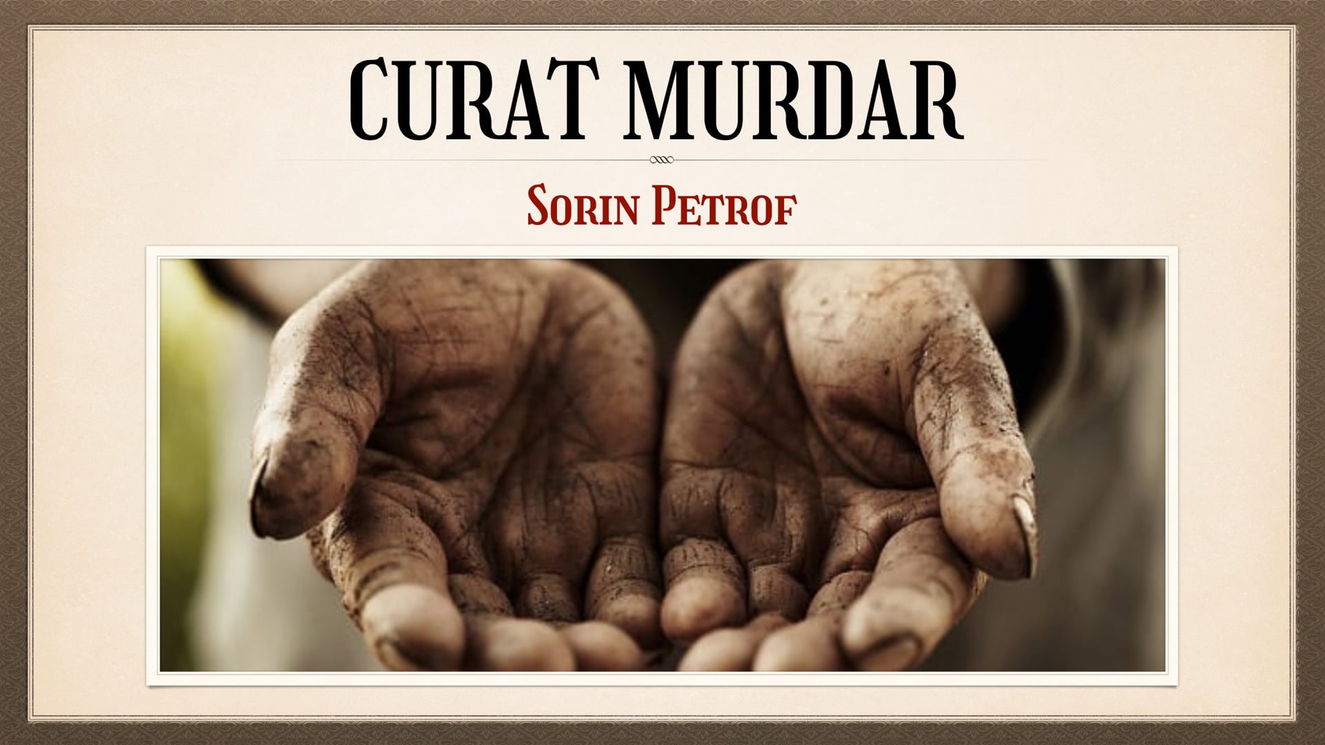 Nebunia Crucii: 15. Curat murdar – Sorin Petrof